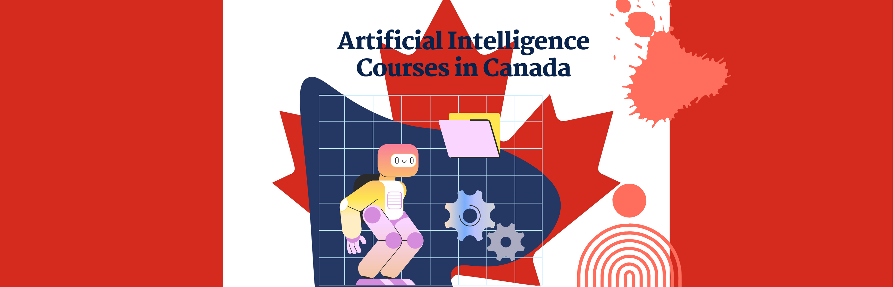 Artificial Intelligence Courses in Canada: Guide to Best Universities, Eligibility, Fees, Scholarships, Salary & More