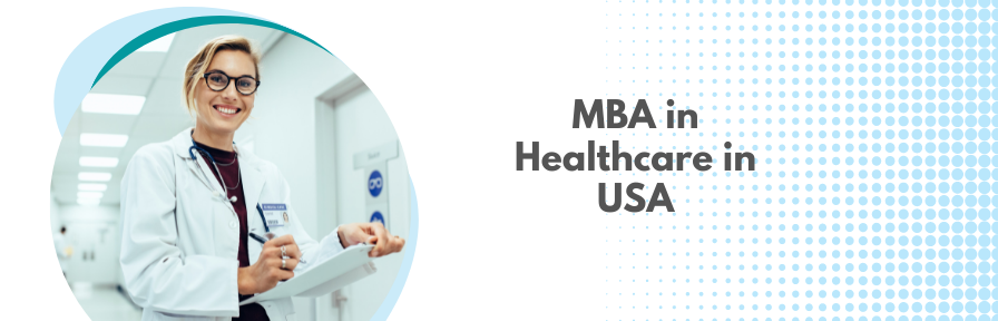 MBA in Healthcare Management in USA: Top B-Schools, Fee & Salary