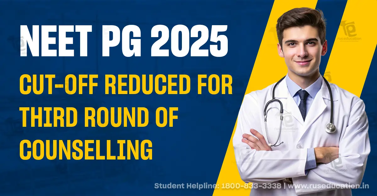 NEET PG 2025 Cut-off Reduced for Third Round of Counselling