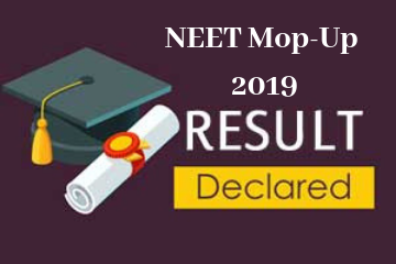 The result for NEET Mop-Up Counseling 2019 has been declared on the official website