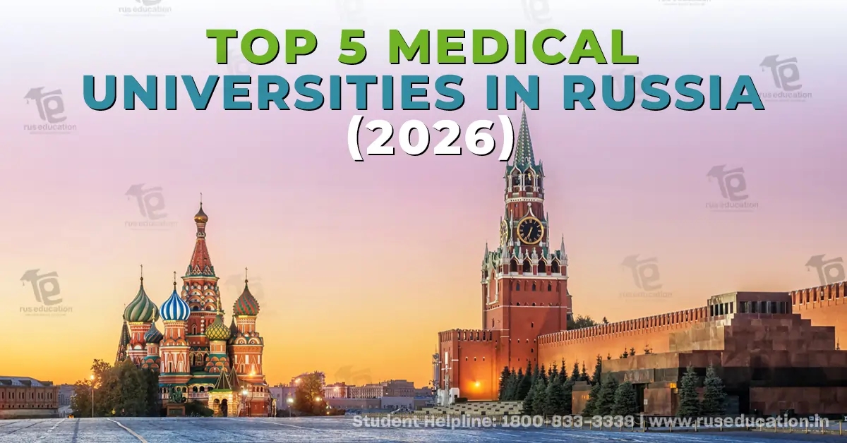 Top 5 Medical Universities in Russia (2026)